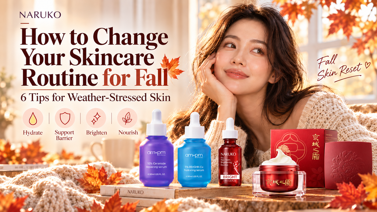 Fall Skincare Routine: 6 Tips for Changing Weather | Naruko Canada