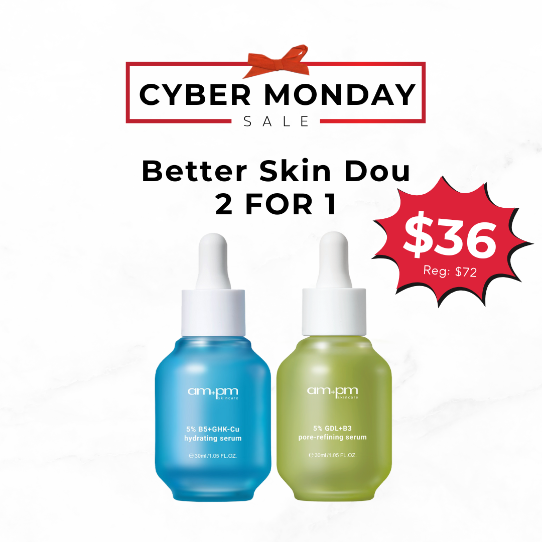 [Cyber Monday Deal] am+pm 5% GDL+B3 Pore-Refining Serum + 5% B5+GHK-Cu Hydrating Serum